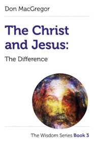 The Christ and Jesus (The Difference) by Don MacGregor, 9781803411361