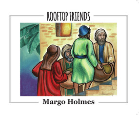 Rooftop Friends by Margo Holmes, 9781949297669