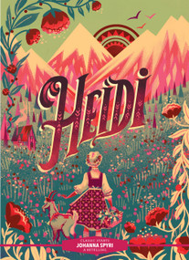 Classic Starts®: Heidi - 9781454945376 by Johanna Spyri, Lisa Church, Karl James Mountford, 9781454945376