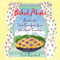 Baked Alaska (Recipes for Sweet Comforts from the North Country) by Sarah Eppenbach, Mindy Dwyer, 9781943328246