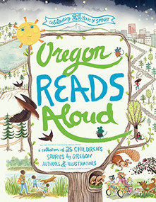 Oregon Reads Aloud (A Collection of 25 Children's Stories by Oregon Authors and Illustrators) by SMART Reading, 9781513263151