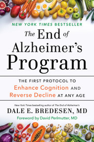 The End of Alzheimer's Program (The First Protocol to Enhance Cognition and Reverse Decline at Any Age) - 9780593541876 by Dale Bredesen, David Perlmutter, 9780593541876