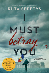 I Must Betray You - 9781984836045 by Ruta Sepetys, 9781984836045