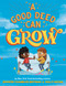 A Good Deed Can Grow by Jennifer Chambliss Bertman, Holly Hatam, 9780316351133