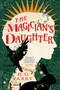 The Magician's Daughter by H. G. Parry, 9780316383707
