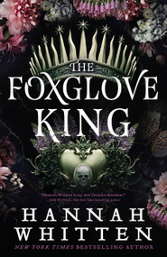 The Foxglove King by Hannah Whitten, 9780316434997