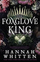 The Foxglove King by Hannah Whitten, 9780316434997