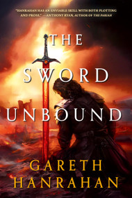 The Sword Unbound by Gareth Hanrahan, 9780316537438