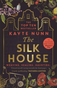 The Silk House by Kayte Nunn, 9780733646546