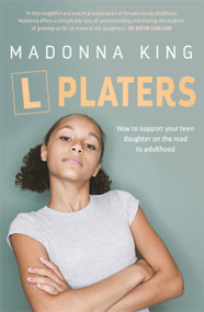 L Platers (How to support your teen daughter on the road to adulthood) by Madonna King, 9780733648687