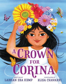 A Crown for Corina by Laekan Zea Kemp, Elisa Chavarri, 9780759556843