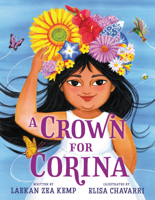 A Crown for Corina by Laekan Zea Kemp, Elisa Chavarri, 9780759556843