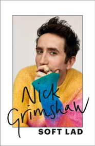 Soft Lad by Nick Grimshaw, 9781399703307