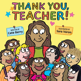Thank You, Teacher! by Cate Berry, Sara Varon, 9780062491572