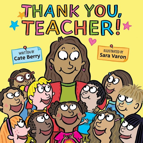 Thank You, Teacher! by Cate Berry, Sara Varon, 9780062491572