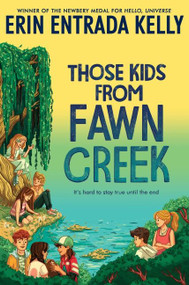 Those Kids from Fawn Creek - 9780062970367 by Erin Entrada Kelly, 9780062970367