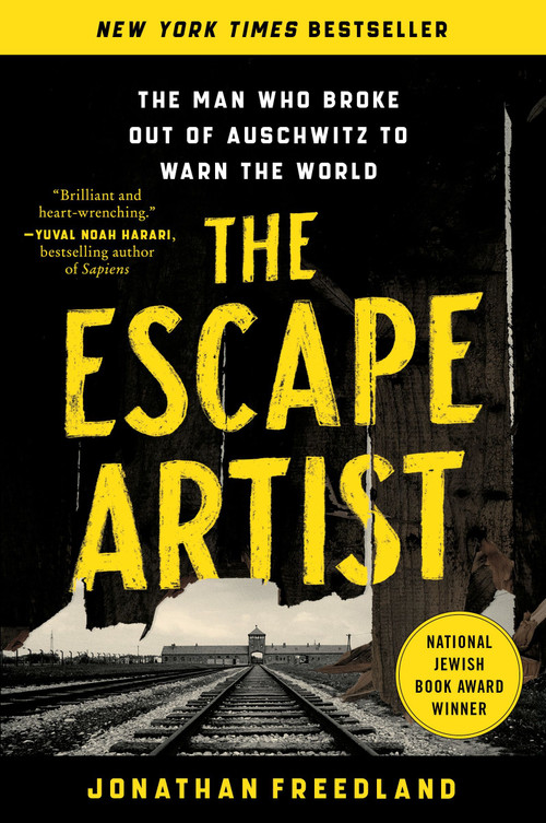 The Escape Artist (The Man Who Broke Out of Auschwitz to Warn the World) by Jonathan Freedland, 9780063112360