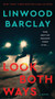 Look Both Ways (A Novel) by Linwood Barclay, 9780063144170