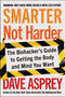 Smarter Not Harder (The Biohacker's Guide to Getting the Body and Mind You Want) by Dave Asprey, 9780063204720