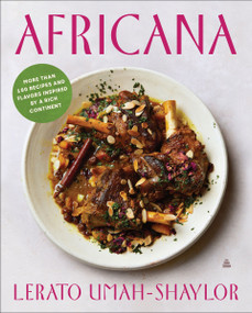 Africana (More than 100 Recipes and Flavors Inspired by a Rich Continent) by Lerato Umah-Shaylor, 9780063277496