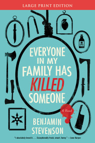 Everyone in My Family Has Killed Someone (A Novel) - 9780063297197 by Benjamin Stevenson, 9780063297197