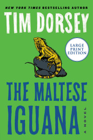 The Maltese Iguana (A Novel) - 9780063297265 by Tim Dorsey, 9780063297265