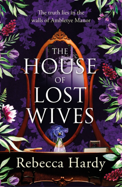 The House of Lost Wives by Rebecca Hardy, Rebecca Hardy, 9781472293527