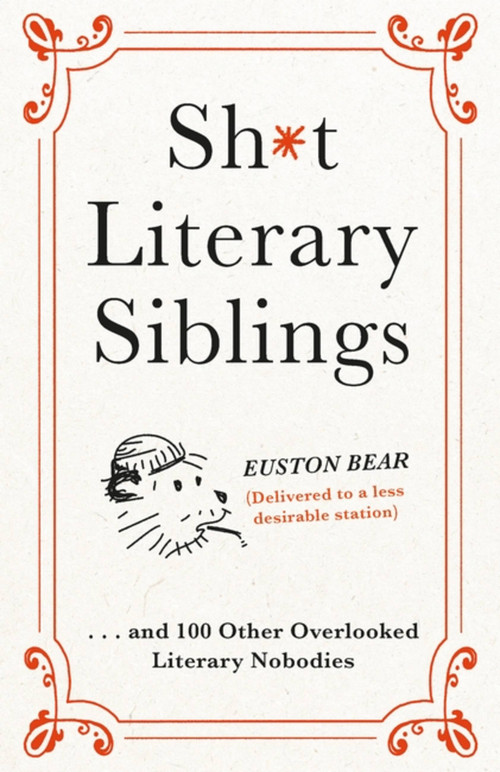 Sh*t Literary Siblings by The Fence, 9781472296337