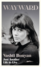 Wayward (Just Another Life to Live) by Vashti Bunyan, 9781474621939
