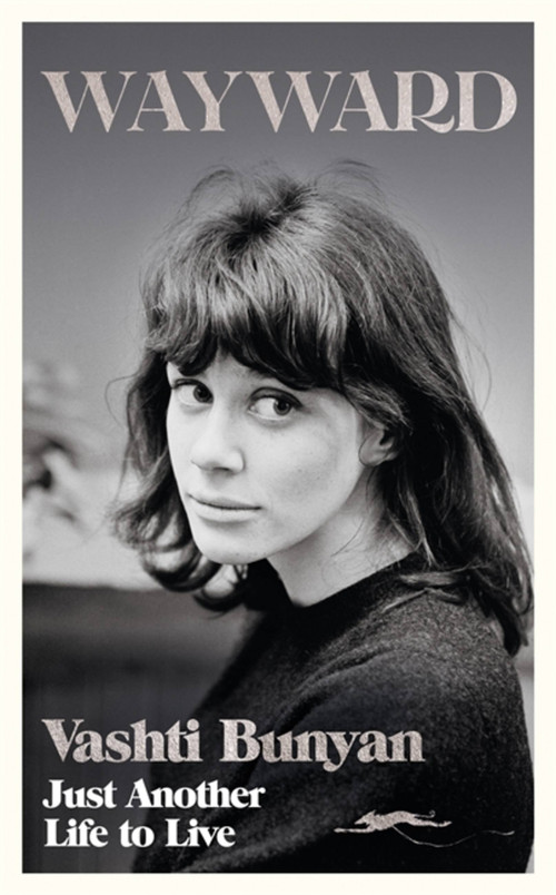 Wayward (Just Another Life to Live) by Vashti Bunyan, 9781474621939