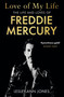 Love of My Life (The truth behind Freddie Mercury's romantic relationships) by Lesley-Ann Jones, 9781529362367