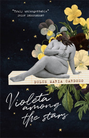 Violeta among the Stars by Dulce Maria Cardoso, 9781529415148