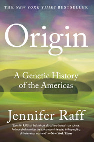 Origin (A Genetic History of the Americas) - 9781538749692 by Jennifer Raff