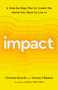 Impact (A Step-by-Step Plan to Create the World You Want to Live In) - 9781541756793 by Christen Brandt, Tammy Tibbetts