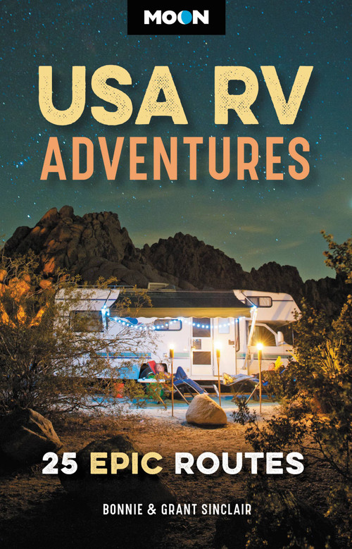 Moon USA RV Adventures (25 Epic Routes) by Bonnie Sinclair, Grant Sinclair, 9781640497092