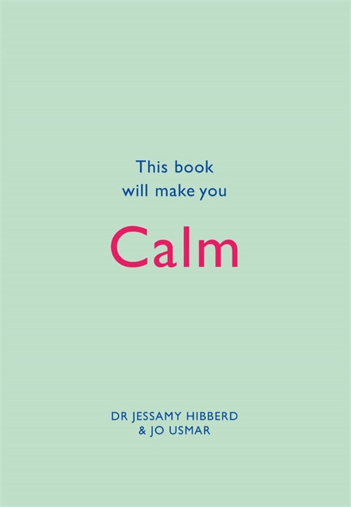 This Book Will Make You Calm by Dr. Hibberd Jessamy, Usmar Jo, 9781787478503