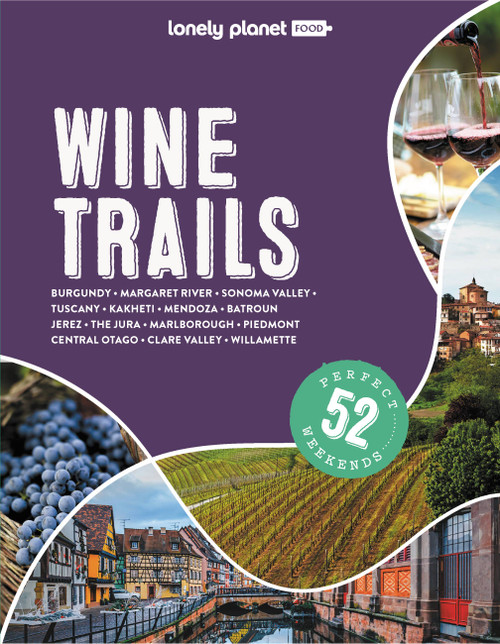 Lonely Planet Wine Trails by Lonely Planet, 9781838696016