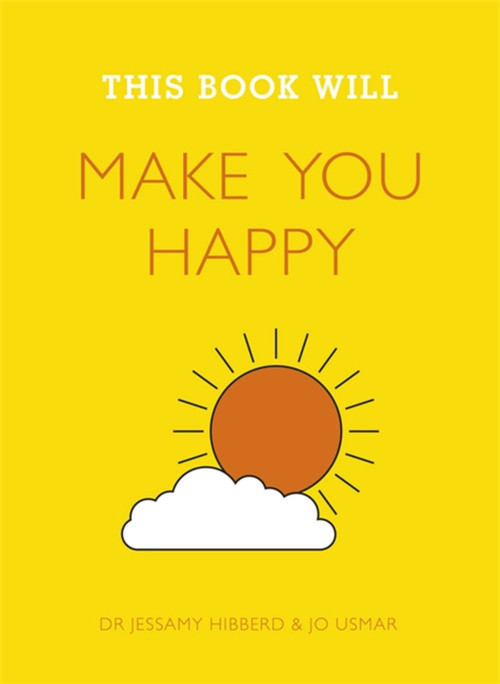 This Book Will Make You Happy by Dr. Hibberd Jessamy, Usmar Jo, 9781848662810