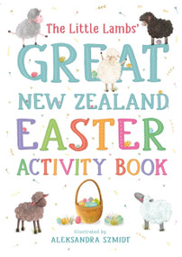 The Little Lambs' Great New Zealand Easter Activity Book by Yvonne Mes, 9781869714840