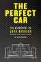 The Perfect Car (The Biography of John Barnard - Motorsport's Most Creative Designer) by Nick Skeens, 9781910505274