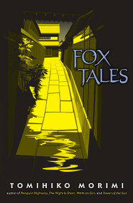 Fox Tales by Tomihiko Morimi, Winifred Bird, 9781975335465