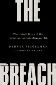 The Breach (The Untold Story of the Investigation into January 6th) - 9781250866769 by Denver Riggleman, Hunter Walker, 9781250866769