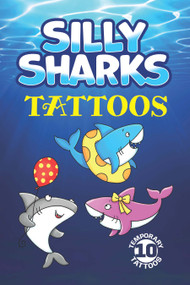 Silly Sharks (10 Temporary Tattoos) by Noelle Dahlen, 9780486850290
