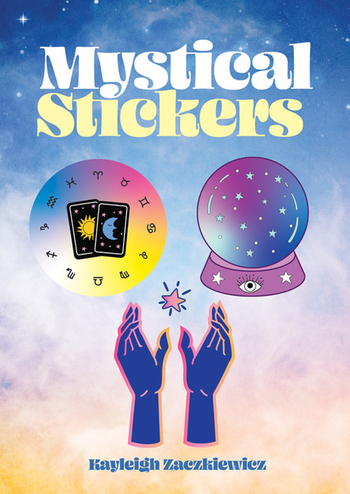 Mystical Stickers (22 Stickers) by Kayleigh Zaczkiewicz, 9780486850504