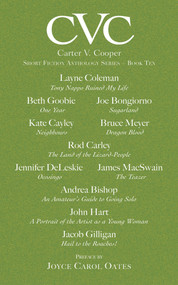 CVC10 Carter V Cooper Short Fiction Anthology: Book Ten by Joyce Carol Oates, 9781550969894