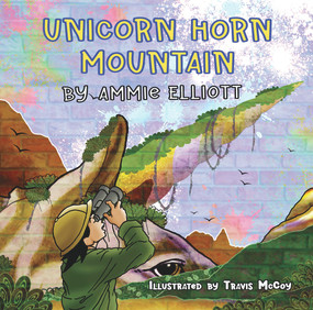Unicorn Horn Mountain by Ammie Elliott, 9781949116564
