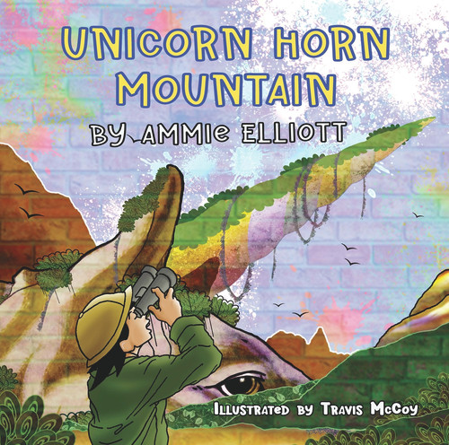 Unicorn Horn Mountain by Ammie Elliott, 9781949116564