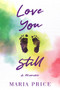 Love You Still by Maria Price, 9781949116656