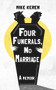 Four Funerals, No Marriage (A Memoir) by Mike Keren, 9781949116670