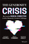 The Generosity Crisis (The Case for Radical Connection to Solve Humanity's Greatest Challenges) by Brian Crimmins, Nathan Chappell, Michael Ashley, 9781394150571